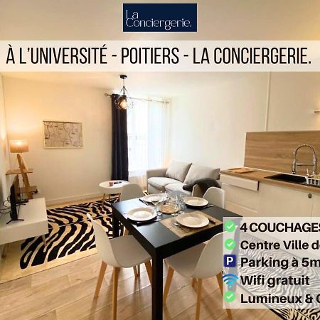 A L'Universite - Poitiers Centre- La Conciergerie מראה חיצוני תמונה